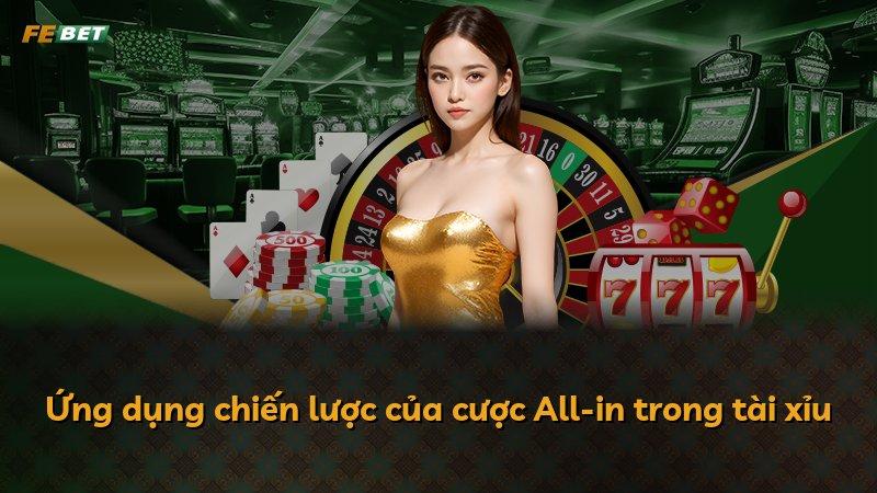 Ứng dụng chiến lược của cược All-in trong tài xỉu