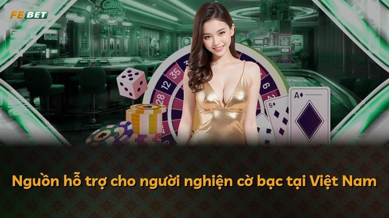 Nguồn hỗ trợ cho người nghiện cờ bạc tại Việt Nam
