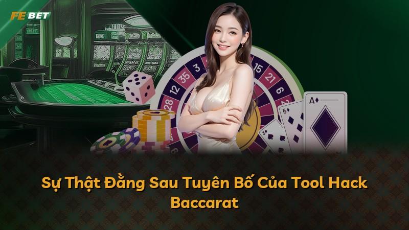 Sự Thật Đằng Sau Tuyên Bố Của Tool Hack Baccarat