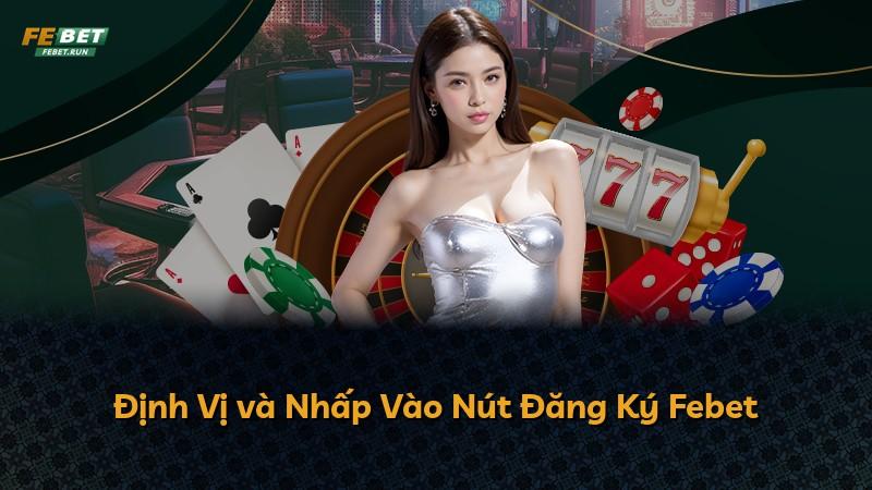 Định Vị và Nhấp Vào Nút Đăng Ký Febet