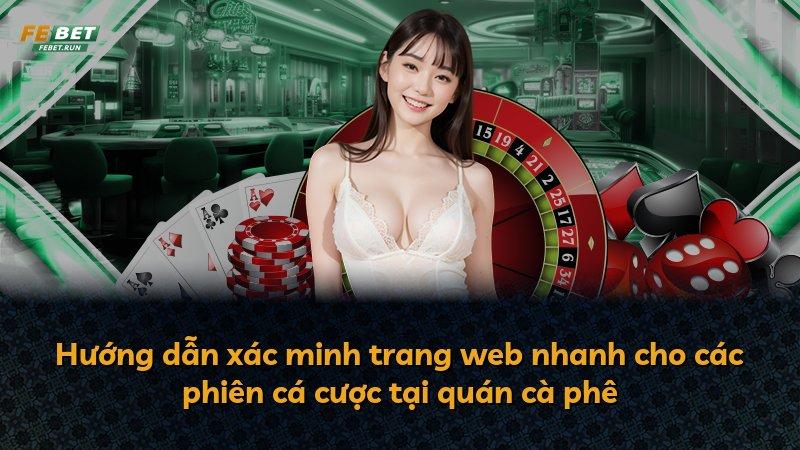 Hướng dẫn xác minh trang web nhanh cho các phiên cá cược tại quán cà phê